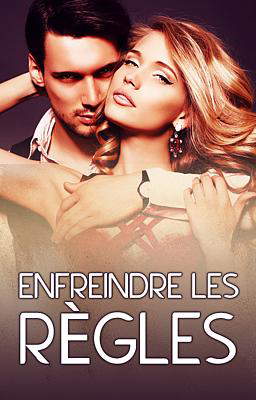 Enfreindre les règles
