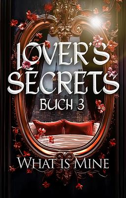Cover image for Lover's Secrets Book 3: What Is Mine (Deutsch)