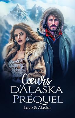 Cover image for Cœurs d'Alaska Préquel : Love & Alaska