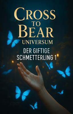 Cross to Bear Universe: Der giftige Schmetterling 1