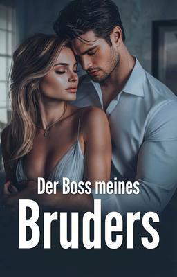 Der Boss meines Bruders