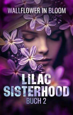 LILAC Sisterhood 2: Wallflower in Bloom (Deutsch)