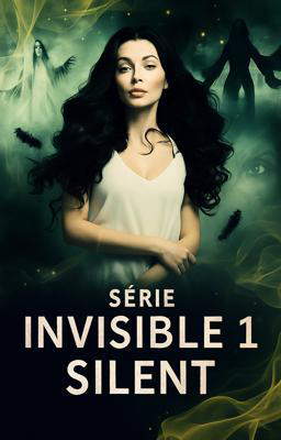 Série Invisible 1 : Silent
