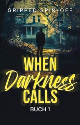 When Darkness Calls (Deutsch)