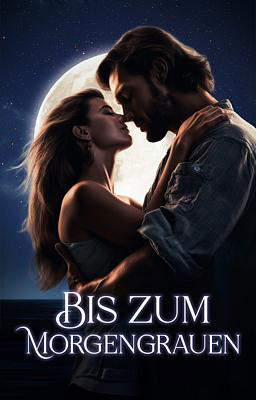 Bis zum Morgengrauen