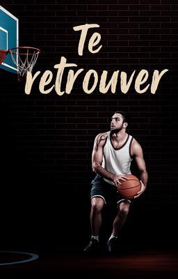 Te retrouver