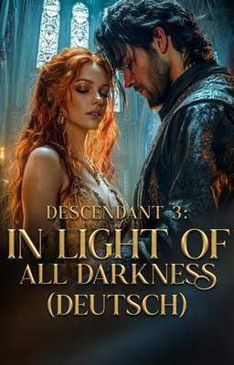Descendant 3: In Light of All Darkness (Deutsch)