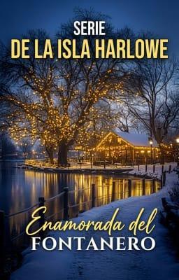 Cover image for Serie de la Isla Harlowe: Enamorada del Fontanero