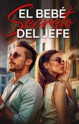 El Bebé Secreto del Jefe