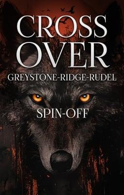 Cover image for Greystone-Ridge-Rudel Spin-Off: Cross Over