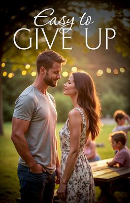 Easy to Give Up