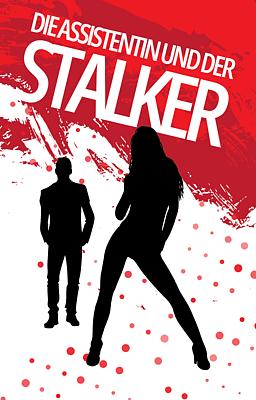Die Assistentin und der Stalker