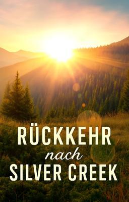 Rückkehr nach Silver Creek