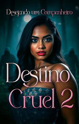 Destino Cruel 2: Desejando um Companheiro