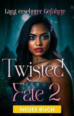 Twisted Fate 2: Lang ersehnter Gefährte