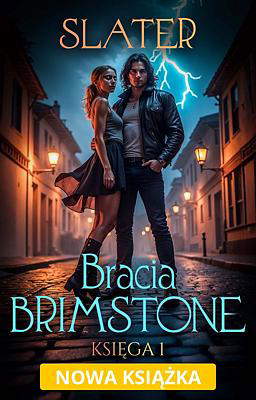 Bracia Brimstone Tom 1: Slater