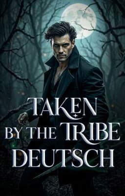 Taken By The Tribe (Deutsch)