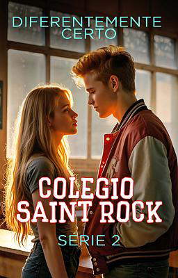 Colégio Saint Rock 2: Diferentemente Certo