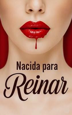 Nacida para reinar