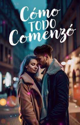Cómo Todo Comenzó