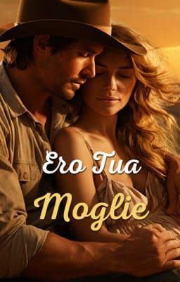 Ero tua moglie