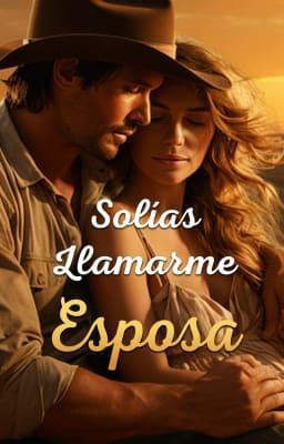 Solías llamarme esposa