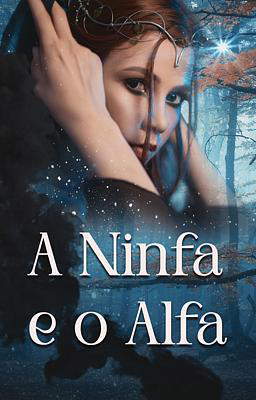 A Ninfa e o Alfa
