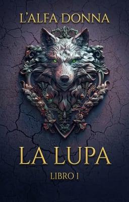 Cover image for La Lupa Libro 1 - L'alfa donna