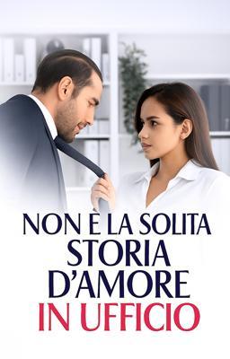 Non è la solita storia d'amore in ufficio