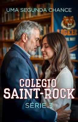 Cover image for Colégio Saint Rock 3: Uma Segunda Chance