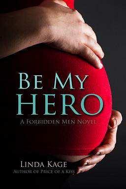 Forbidden Men Book 3: Be My Hero