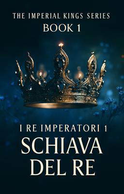 I re imperatori Libro 1 - Schiava del re