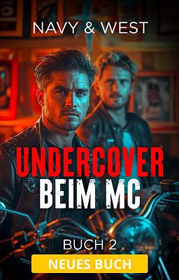 Cover image for Undercover beim MC Buch 2: Navy & West