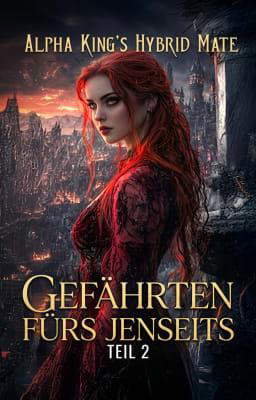 Alpha King's Hybrid Mate: Gefährten fürs Jenseits