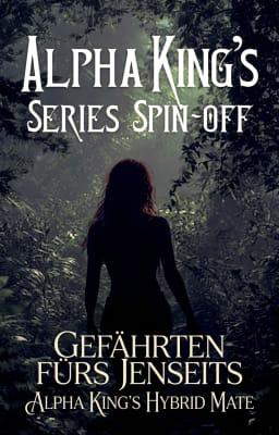 Alpha King's Hybrid Mate: Gefährten fürs Jenseits