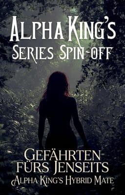 Alpha King's Hybrid Mate: Gefährten fürs Jenseits