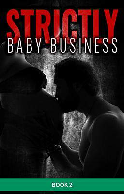 Strictly Baby Business Book 2