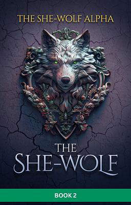 The She-Wolf Series Book 2