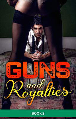 Guns and Royalties Book 2