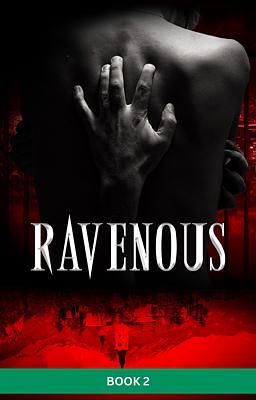 Ravenous Book 2