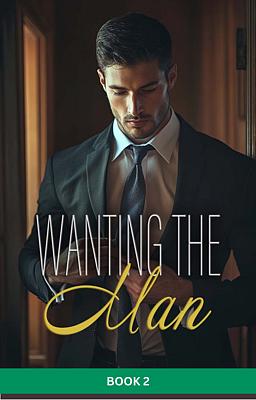 Cover image for Wanting the Man Book 2