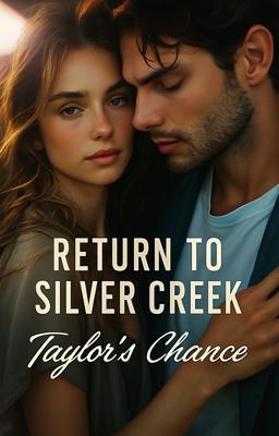 Return to Silver Creek: Taylor's Chance (Deutsch)