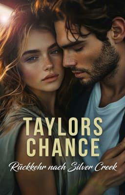 Rückkehr nach Silver Creek: Taylors Chance