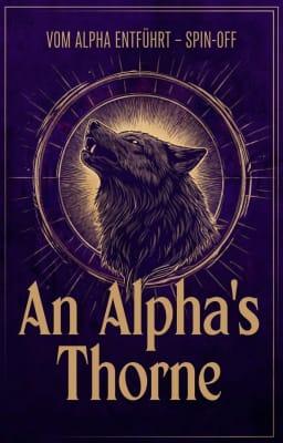Vom Alpha entführt – Spin-off: An Alpha's Thorne