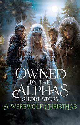 Owned by the Alphas Short: A Werewolf Christmas (Deutsch)