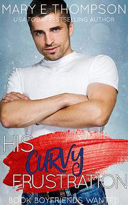 Book Boyfriends Wanted 4: His Curvy Frustration