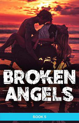 Broken Angels MC Book 5