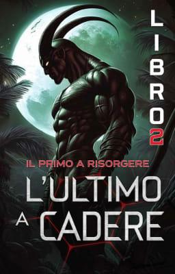 Cover image for L'ultimo a cadere - Il primo a risorgere