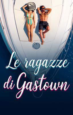 Le ragazze di Gastown