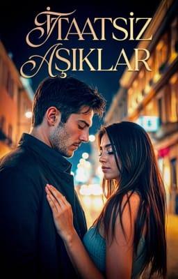 İtaatsiz Aşıklar